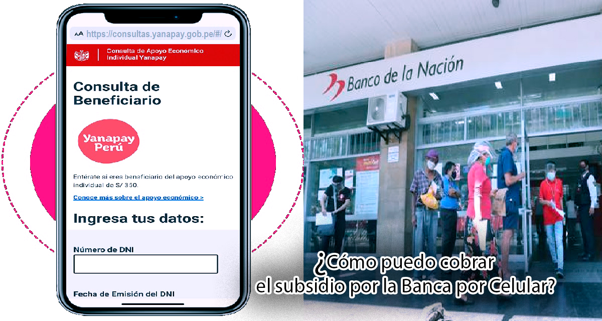 Bono Yanapay Perú puedo cobrar el subsidio por la Banca por Celular
