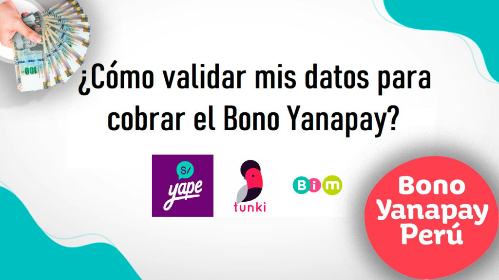 Cómo validar mis datos para cobrar en Billetera Digital el Bono Yanapay Perú
