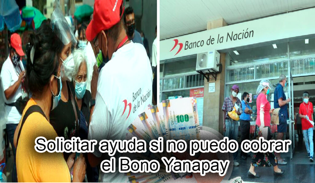 solicitar ayuda si no puedo cobrar el Bono Yanapay