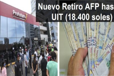 Nuevo Retiro AFP hasta 4 UIT (18.400 soles)