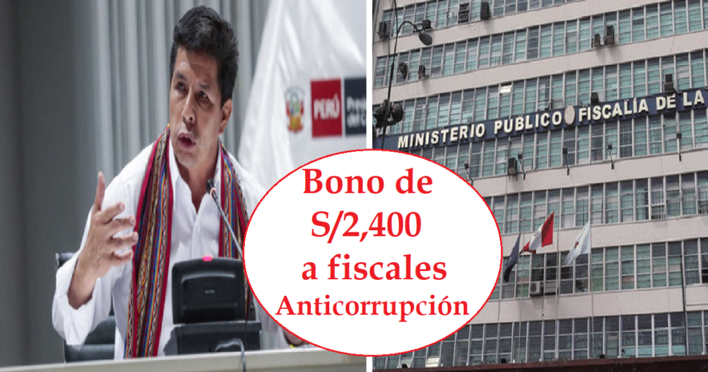 bono de 2400 a fiscales anticorrupción