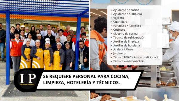 Se requiere personal para cocina, limpieza, hotelería y técnicos