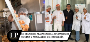 requiere Almacenero, Ayudante de Cocina y Auxiliares de Hotelería